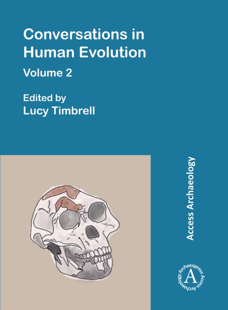 Conversations in Human Evolution: Volume 2
