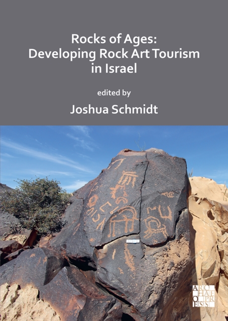 Rocks of Ages: Developing Rock Art Tourism in Israel