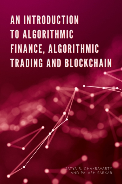 Introduction to Algorithmic Finance, Algorithmic Trading and Blockchain