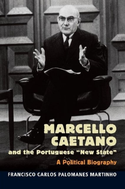 Marcello Caetano and the Portuguese New State