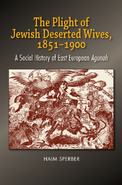 Plight of Jewish Deserted Wives, 18511900