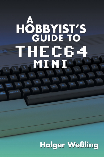 Hobbyist's Guide to THEC64 Mini