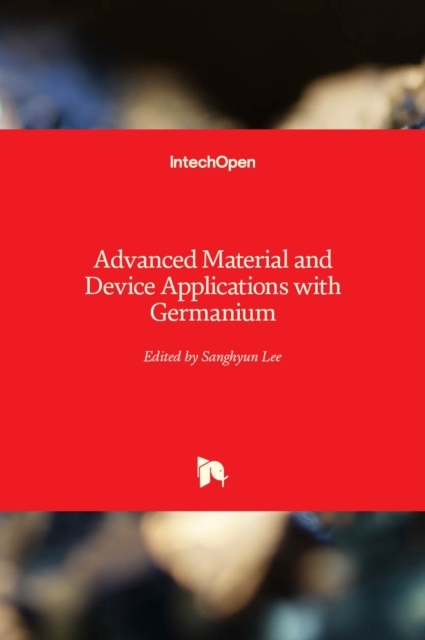 Advanced Material and Device Applications with Germanium