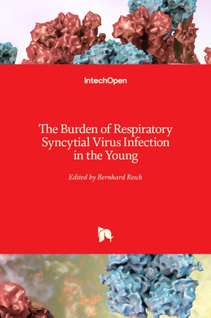 Burden of Respiratory Syncytial Virus Infection in the Young