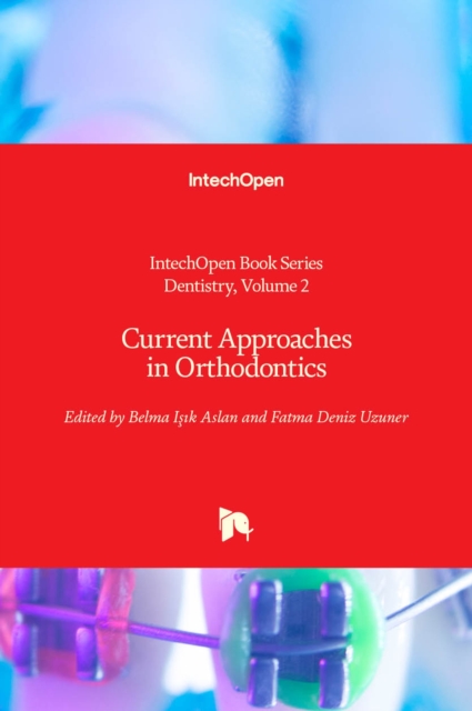 Current Approaches in Orthodontics