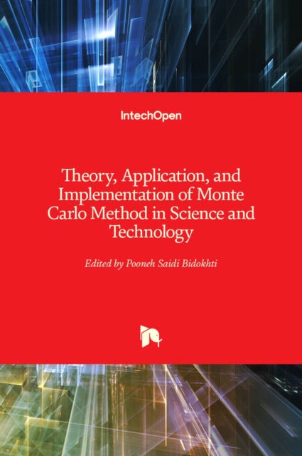 Theory, Application, and Implementation of Monte Carlo Method in Science and Technology