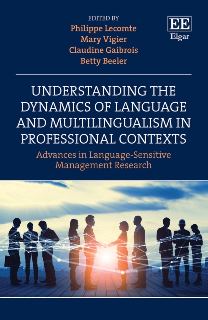 Understanding the Dynamics of Language and Multilingualism in Professional Contexts