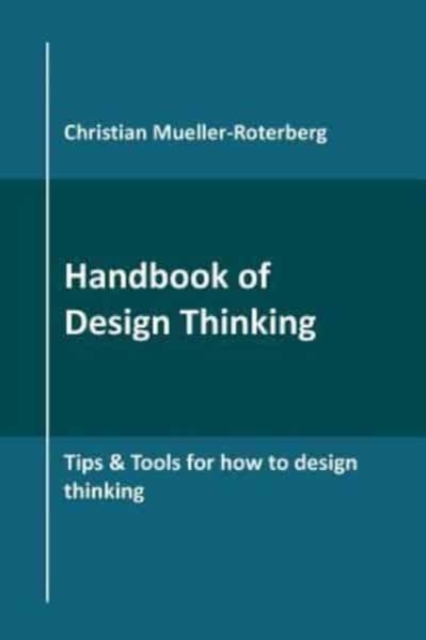 Handbook of Design Thinking