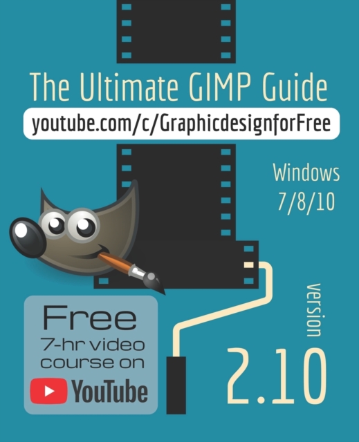 Ultimate GIMP 2.10 Guide