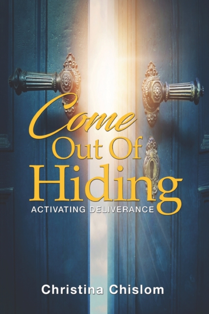 Come Out Of Hiding