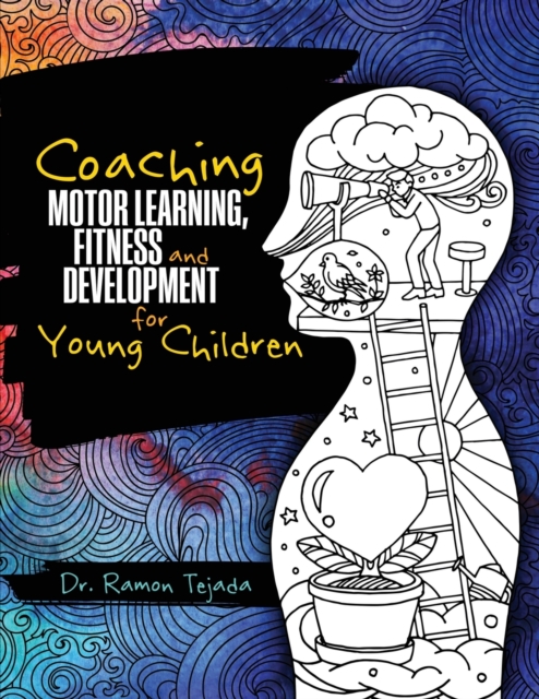 Coaching Motor Learning, Fitness and Development for Young Children
