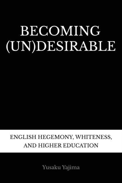 Becoming (Un)Desirable