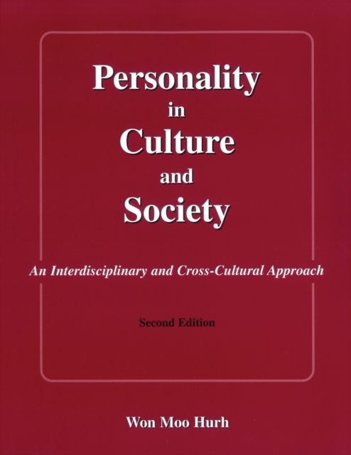 Personality in Culture and Society: An Interdisciplinary and Cross-Cultural Approach