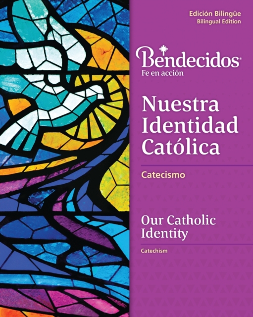 Bendecidos: Nuestra Identidad Catolica Level 4 Bilingual Workbook