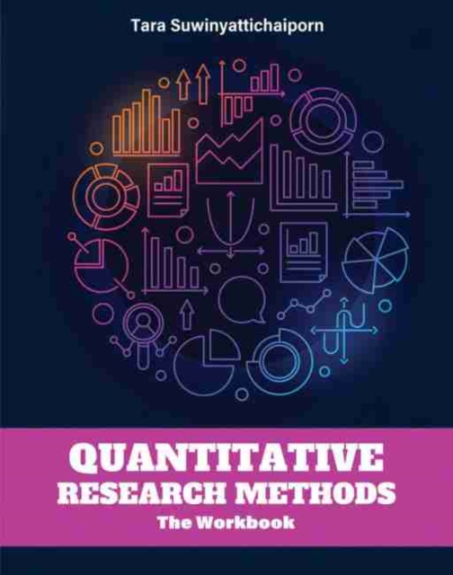 Quantitative Research Methods: The Workbook