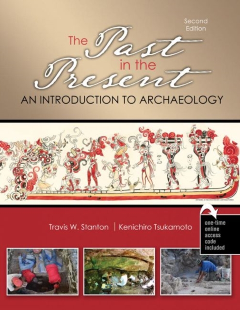 Past in the Present: An Introduction to Archaeology