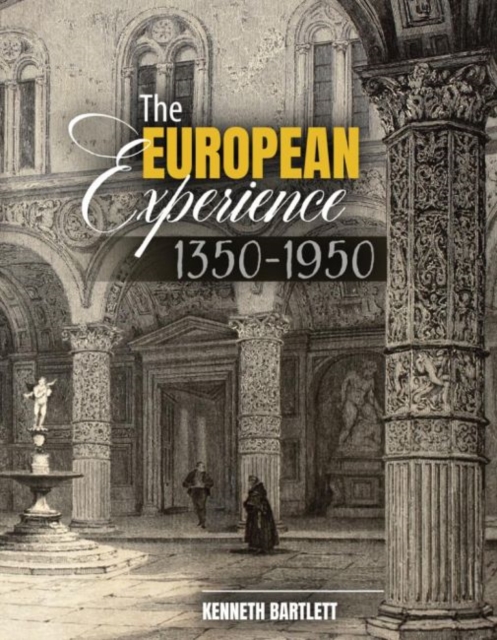 European Experience, 1350-1950