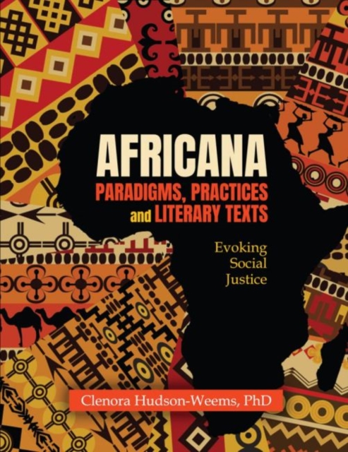 Africana Paradigms, Practices and Literary Texts