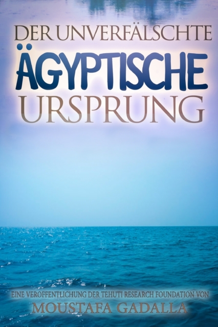 unverfalschte agyptische Ursprung