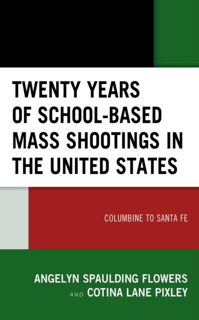 Twenty Years of School-based Mass Shootings in the United States