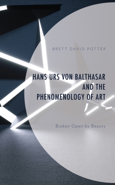 Hans Urs von Balthasar and the Phenomenology of Art