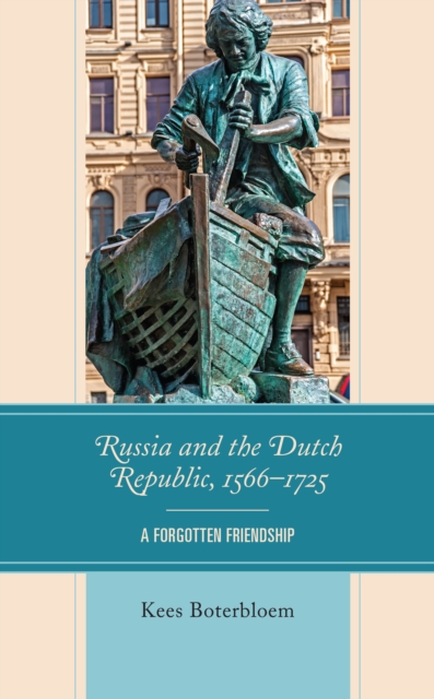 Russia and the Dutch Republic, 1566–1725