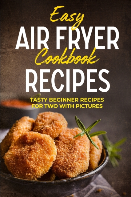 Easy Air Fryer Cookbook Recipes
