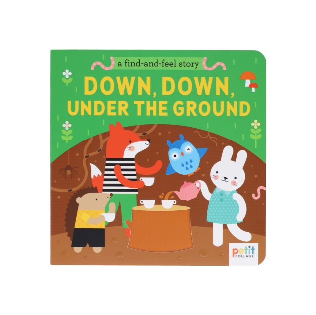 Find and Feel Story: Down, Down, Under the Ground