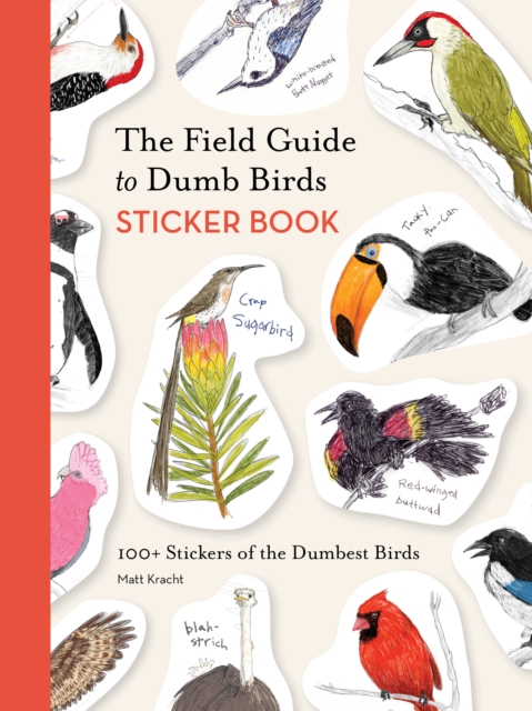 Field Guide to Dumb Birds Sticker Book