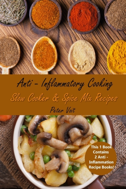 Anti - Inflammatory Cooking