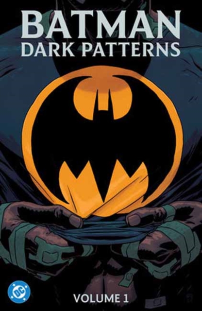 Batman: Dark Patterns Vol. 1