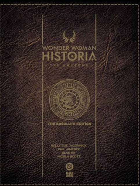 Wonder Woman Historia: The Amazons: Absolute Edition