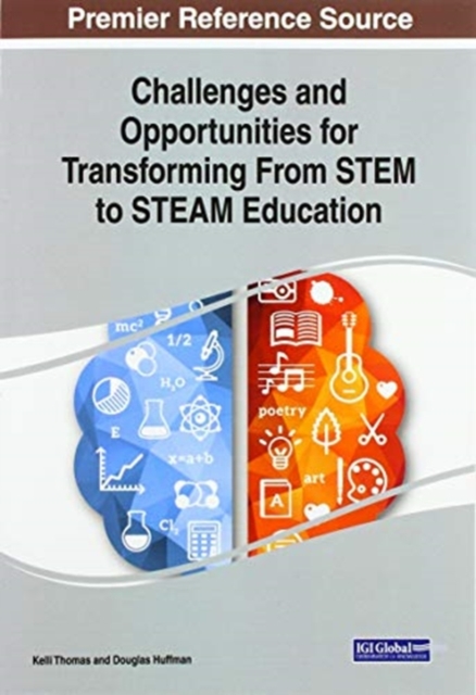 Challenges and Opportunities for Transforming From STEM to STEAM Education