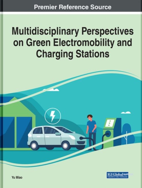 Multidisciplinary Perspectives on Green Electromobility and Charging Stations