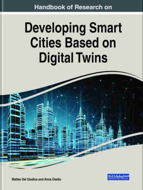 Handbook of Research on Developing Smart Cities Based on Digital Twins