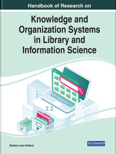 Handbook of Research on Knowledge and Organization Systems in Library and Information Science