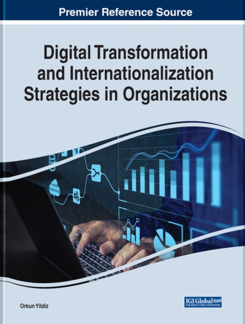 Digital Transformation and Internationalization Strategies in Organizations