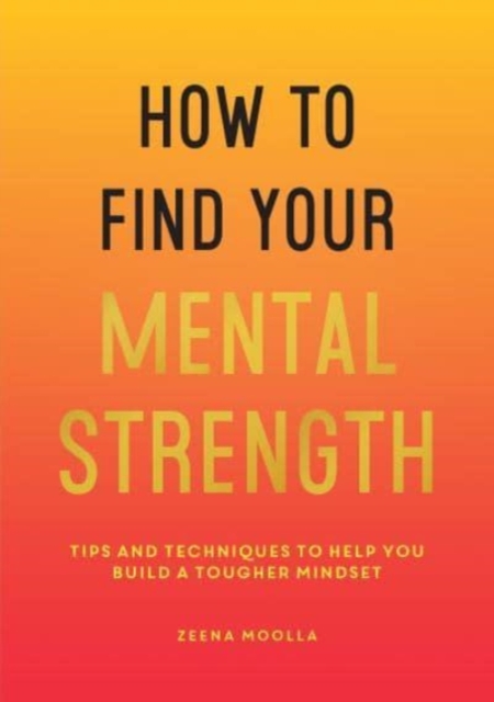 How to Find Your Mental Strength