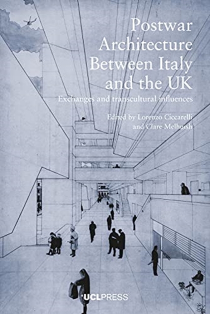 Postwar Architecture Between Italy and the Uk