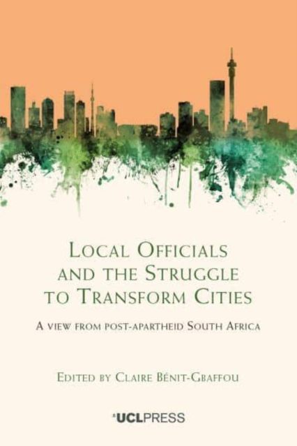 Local Officials and the Struggle to Transform Cities