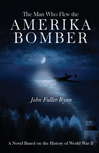 Man Who Flew the Amerika Bomber