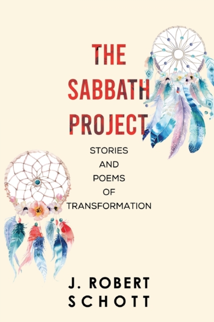 Sabbath Project: Stories and Poems of Transformation