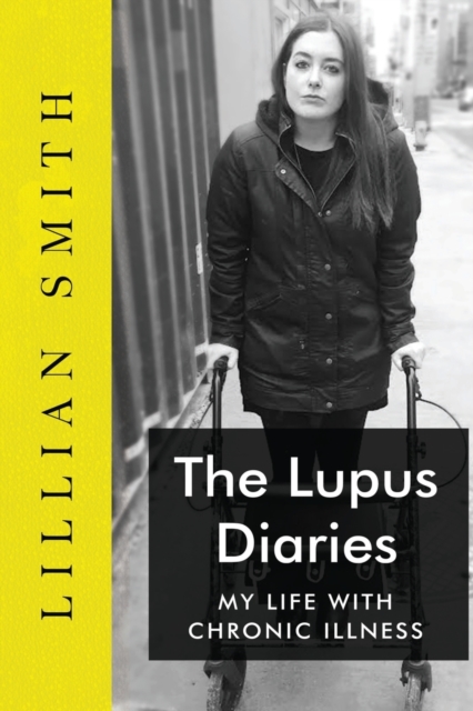 Lupus Diaries My Life With Chronic Illness