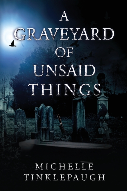 Graveyard of Unsaid Things