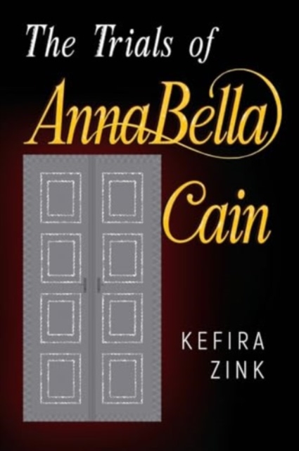 Trials of AnnaBella Cain