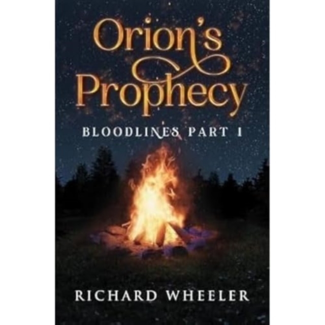 Orion's Prophecy- Bloodlines Part 1