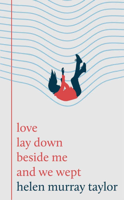 love lay down beside me and we wept