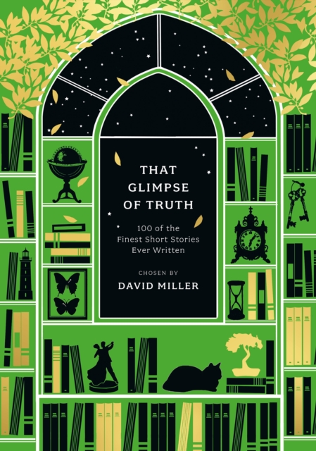 That Glimpse of Truth : The 100 Finest Short Stories Ever Written