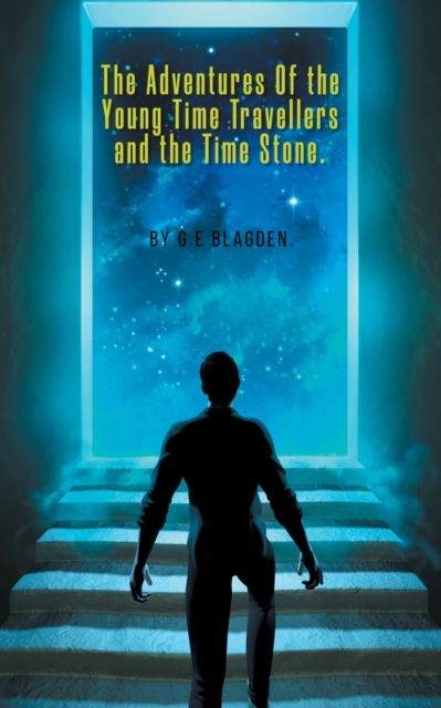 Adventures of the Young Time Travellers and the Time Stone