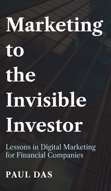 Marketing to the Invisible Investor